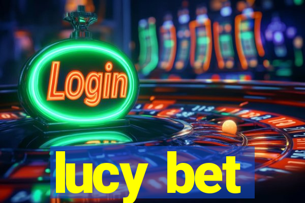 lucy bet